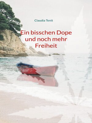 cover image of Ein bisschen Dope und noch mehr Freiheit